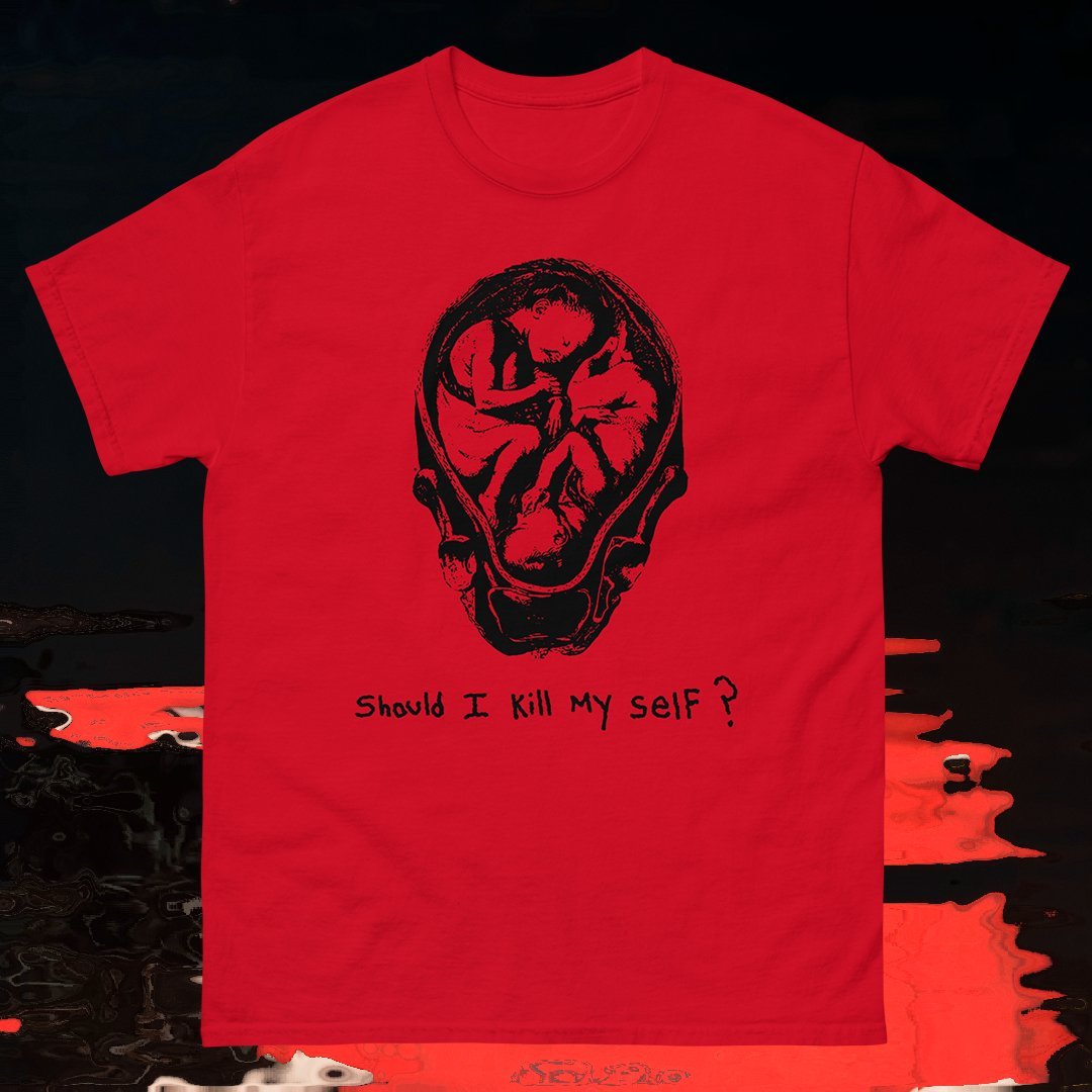 should i kill myself? tee - Suisside Shop - 